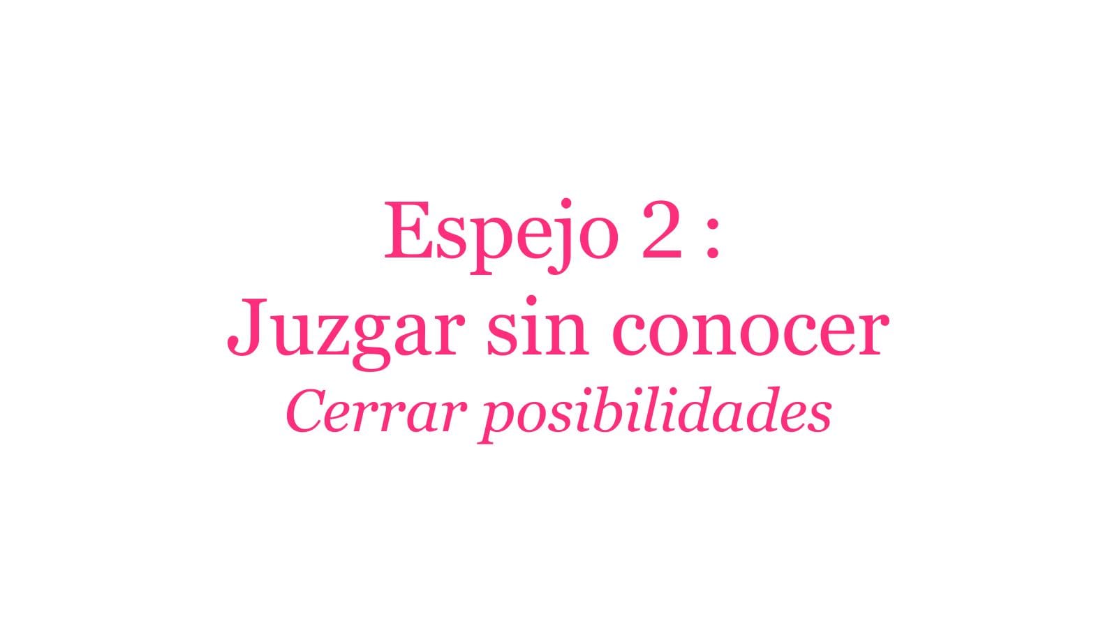 Espejo 2: Juzgar sin Conocer Hero