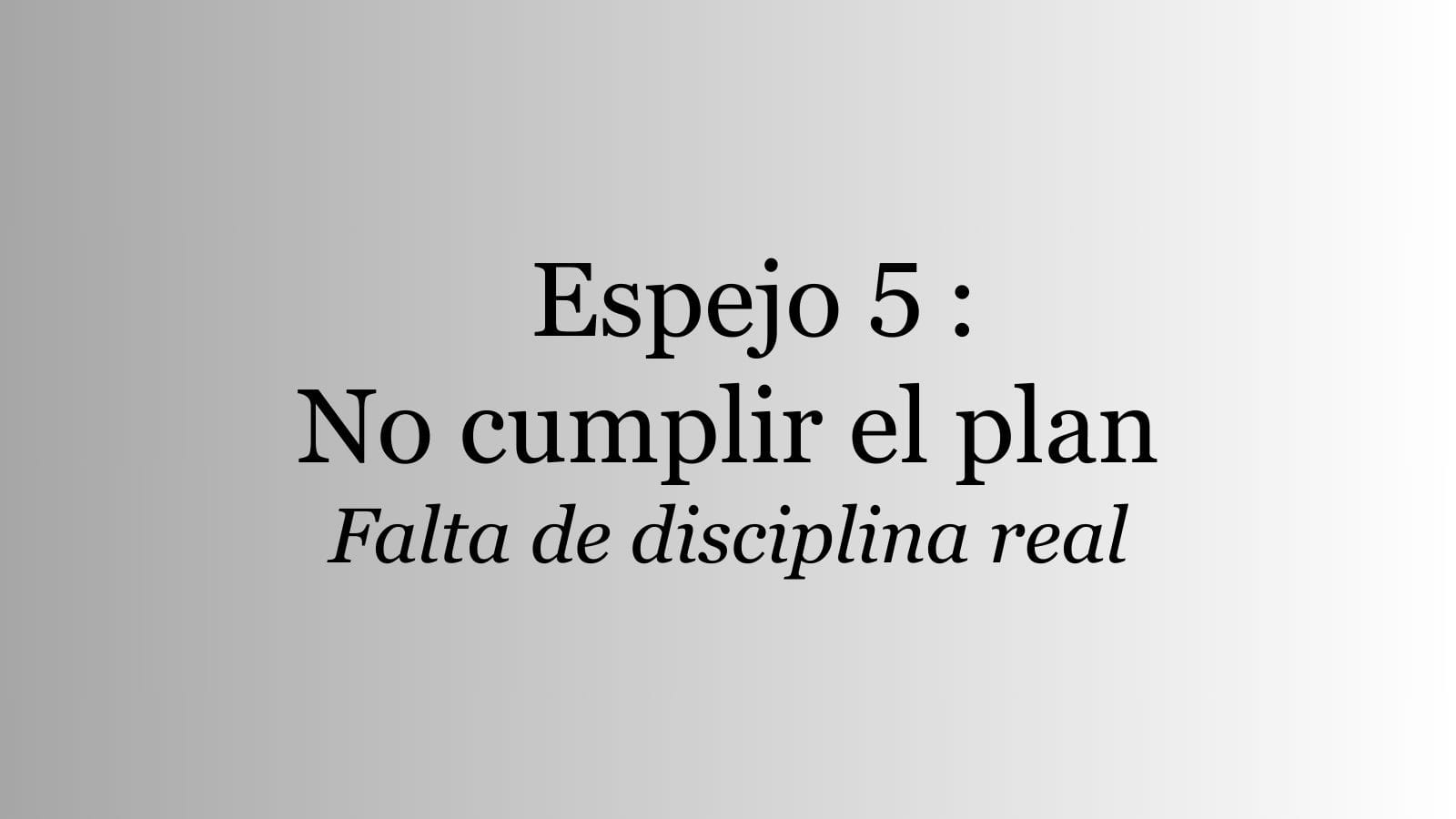 Espejo 5: No Cumplir el Plan Hero